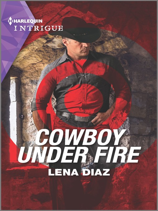 Title details for Cowboy Under Fire by Lena Diaz - Available